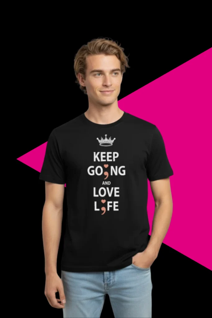 Mann mit dem Semikolon T-Shirt Motiv "Keep going and love life"